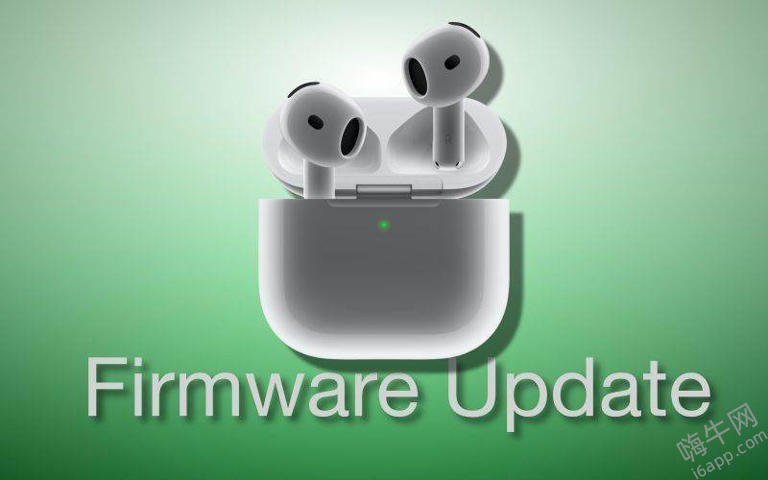 苹果AirPods 4新固件7B19推送，用户体验再升级！